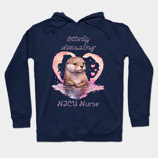 nicu nurse funny otter quote for work birthday mom gift and more Hoodie by DesignIndex